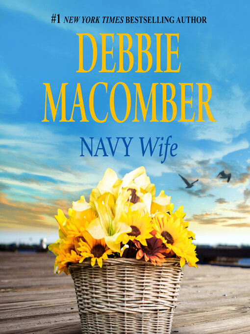 Title details for Navy Wife by Debbie Macomber - Available